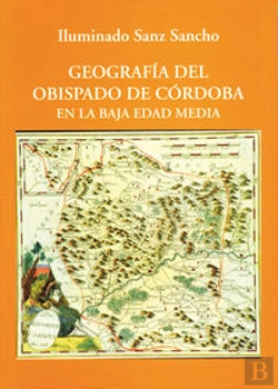 Bertrand.pt - Geografía Del Obispado De Córdoba En La Baja Edad Media