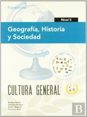 Geografía, Historia Y Sociedad. Nivel Ii. Cultura General