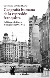 Geografía Humana De La Represión Franquista