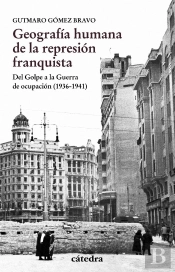 Geografía Humana De La Represión Franquista