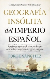 Geografia Insolita Del Imperio Español