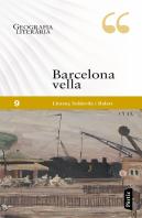 Geografia Literària. La Barcelona Vella