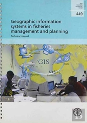 Geographic Information Systems In Fisheries Management And Planning,Technical Manual