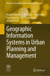 Geographic Information Systems In Urban Planning And Management