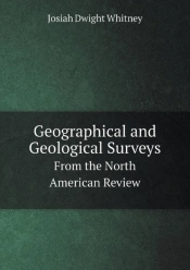 Geographical And Geological Surveys From The North American Review
