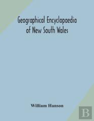 Geographical Encyclopaedia Of New South Wales