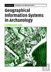 GEOGRAPHICAL INFORMATION SYSTEMS IN ARCHAEOLOGY