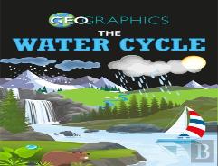 Geographics: The Water Cycle