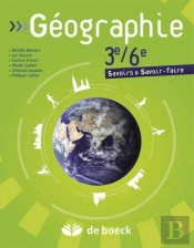 Geographie - 3e/6e  - Savoirs  Savoir-Faire