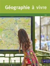 Géographie À Vivre ; Cm2 ; Programme 2015