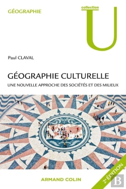 Bertrand.pt - Géographie Culturelle ; Une Nouvelle Approche Des Sociétés Et Des Milieux (2e Édition)