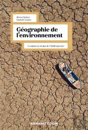 Géographie De L'Environnement : La Nature Au Temps De L'Anthropocène (2e Édition)
