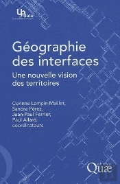 Géographie Des Interfaces ; Une Nouvelle Vision Des Territoires