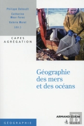Géographie Des Mers Et Des Océans ; Capes Et Agrégation Histoire Et Géographie