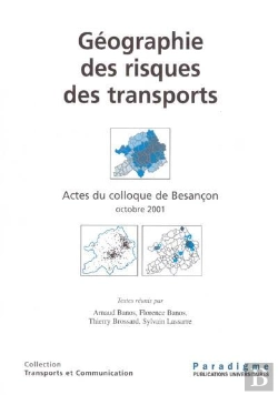 Bertrand.pt - Geographie Des Risques Des Transports. Actes Du Colloque De Besancon Oct. 2001