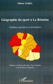 Géographie Du Sport À La Réunion ; Cultures Sportives Et Territoires