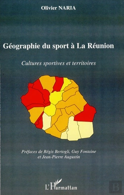 Bertrand.pt - Géographie Du Sport À La Réunion ; Cultures Sportives Et Territoires