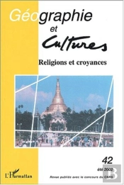 Geographie Et Cultures T.42 ; Religions Et Croyances