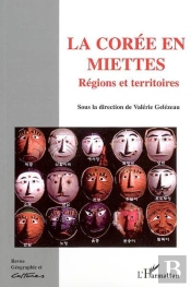 Geographie Et Cultures T.51 ; La Coree En Miettes ; Regions Et Territoires