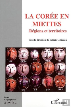 Bertrand.pt - Geographie Et Cultures T.51 ; La Coree En Miettes ; Regions Et Territoires