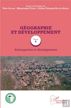 Bertrand.pt - Géographie Et Développement Tome 4 ; Aménagement Et Développement