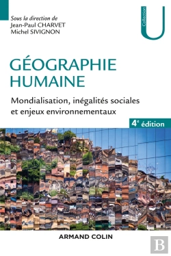 Bertrand.pt - Géographie Humaine ; Mondialisation, Inégalités Sociales Et Enjeux Environnementaux (4e Édition)