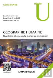 Géographie Humaine ; Questions Et Enjeux Du Monde Contemporain (3e Édition)