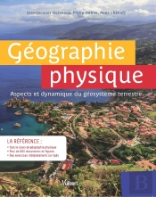 Géographie Physique ; Aspects Et Dynamique Du Géosystème Terrestre