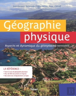 Bertrand.pt - Géographie Physique ; Aspects Et Dynamique Du Géosystème Terrestre