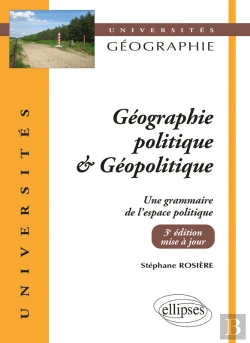 Bertrand.pt - Géographie Politique Et Géopolitique. Une Grammaire De L'Espace Politique