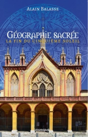 Géographie Sacrée : La Fin Du Cinquième Soleil