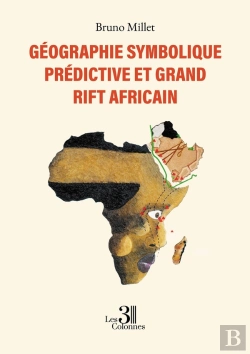 Bertrand.pt - Géographie Symbolique Prédictive Et Grand Rift Africain
