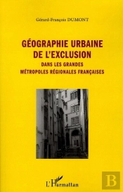 Géographie Urbaine De L'Exclusion Dans Les Grandes Métropoles Régionales Françaises