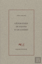 Géographies De Steppes Et De Lisères