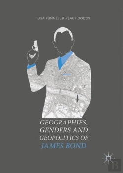 Bertrand.pt - Geographies, Genders And Geopolitics Of James Bond