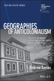 Geographies Of Anticolonialism