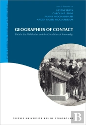 Geographies Of Contact : Britain, The Middle East And The Circulation Of Knowl