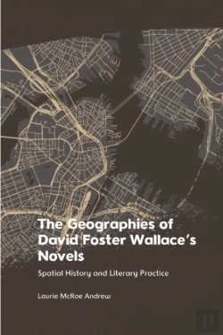 Bertrand.pt - Geographies Of David Foster Wallace'S Novels