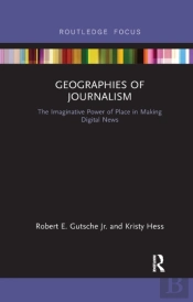 Geographies Of Journalism