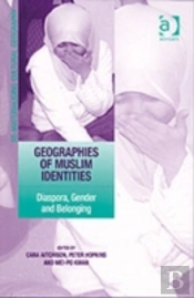 Geographies Of Muslim Identities