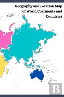 Geography And Location Map Of World Continents And Countries