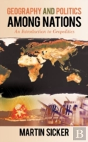 Geography And Politics Among Nations: An