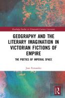 Geography And The Literary Imagination In Victorian Fictions Of Empire