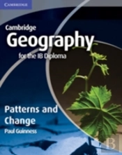 Geography For The Ib Diploma Patterns And Change