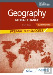 Geography For The Ib Diploma Sl And Hl Core: Prepare For Success