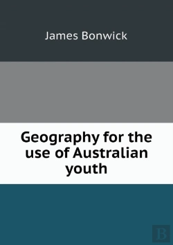 Bertrand.pt - Geography For The Use Of Australian Youth