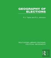 Geography Of Elections (Routledge Library Editions: Political Geography)