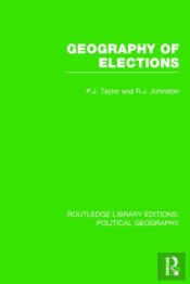 Geography Of Elections (Routledge Library Editions: Political Geography)