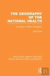 Geography Of The National Health (Rle Social & Cultural Geography)