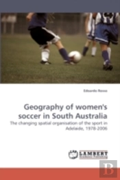 Geography Of Women'S Soccer In South Aus
